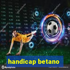 handicap betano